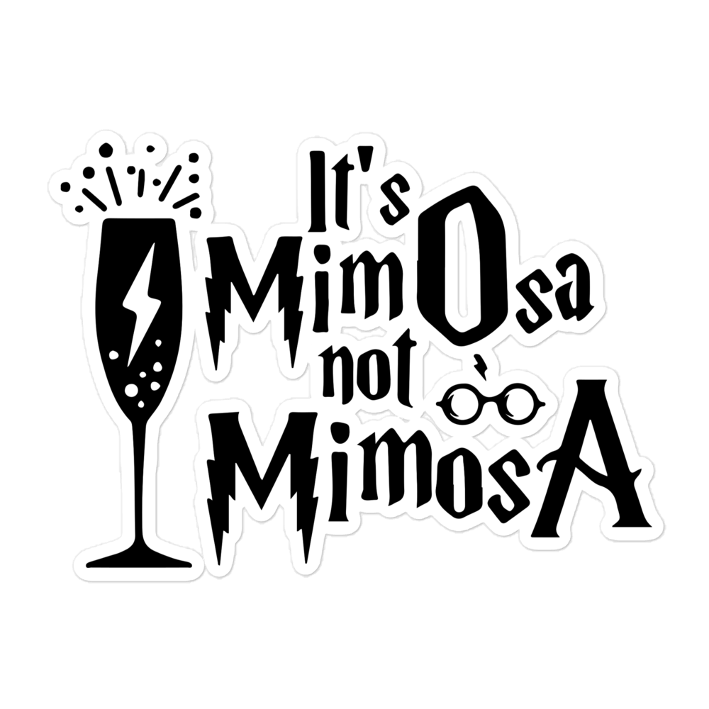 It's Mimosa Not Mimosa Bubble-free stickers
